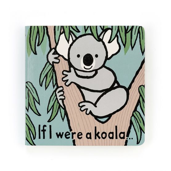 If I Were A Koala Board Book by Jellycat